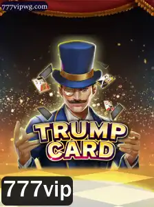Desvendando o Jogo TrumpCard: Regras e Estratégias do 777vip